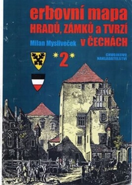 Erbovní mapa hradů, zámků tvrzí Čechách Milan Mysliveček