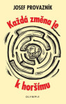 Každá změna je horšímu