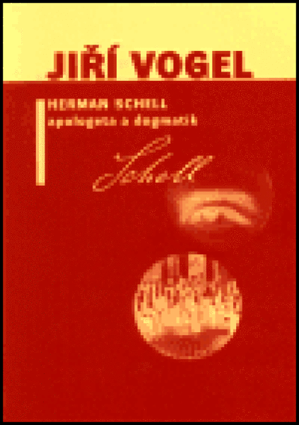 Herman Schell, apologeta dogmatik Jiří Vogel