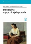 Suicidialita u psychických poruch - Klára Látalová, Ján Praško, Dana Kamarádová - e-kniha