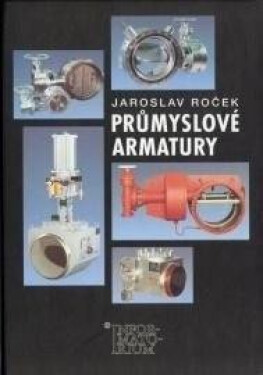 Průmyslové armatury - Jaroslav Roček