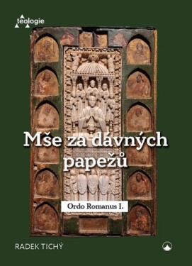 Mše za dávných papežů - Ordo Romanus I. - Radek Tichý