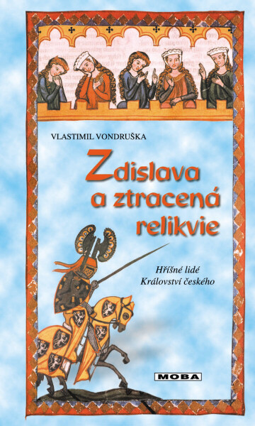Zdislava a ztracená relikvie - Vlastimil Vondruška
