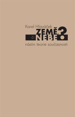 Země, či nebe? - Karel Hlaváček