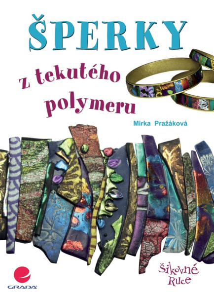 Šperky z tekutého polymeru - Miroslava Pražáková