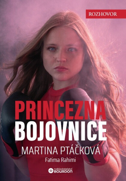 Princezna bojovnice - Martina Ptáčková