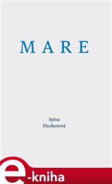 Mare - Sylva Fischerová e-kniha