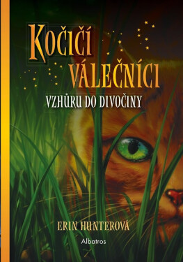 Kočičí válečníci (1) EXTRA - Vzhůru do divočiny - Erin Hunter