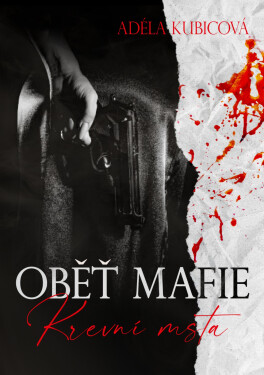Krevní msta - Adéla Kubicová