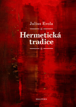 Hermetická tradice - Julius Evola