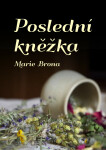 Poslední kněžka - Marie Brona