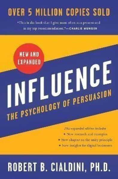 Influence, New and Expanded - Robert B. Cialdini