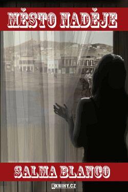 Město naděje - Salma Blanco