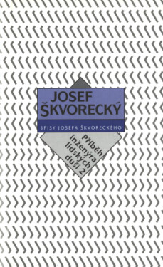 Příběh inženýra lidských duší II. (spisy - svazek 16) - Josef Škvorecký - e-kniha