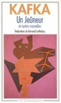 Un jeuneur et autres nouvelles - Franz Kafka