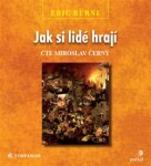 Jak si lidé hrají Eric Berne