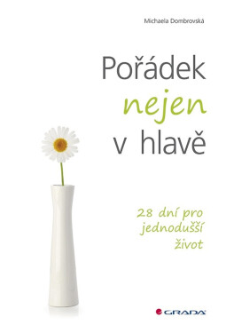 Pořádek nejen v hlavě - Michaela Dombrovská