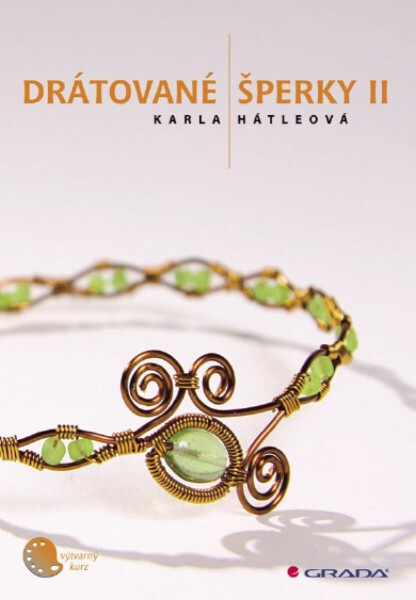 Drátované šperky II - Karla Hátleová