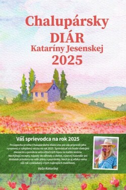 Chalupársky diár Kataríny Jesenskej 2025 - Katarína Jesenská; Barbora Kosírová