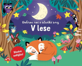 Dobrou noc a sladké sny V lese - kolektiv