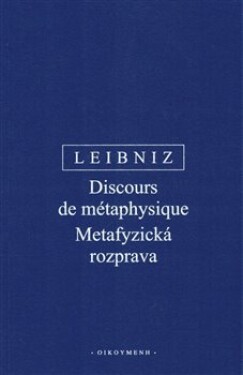 Metafyzická rozprava Discours de métaphysique Gottfried Wilhelm Leibniz