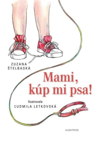 Mami, kúp mi psa! - Zuzana Štelbaská - e-kniha