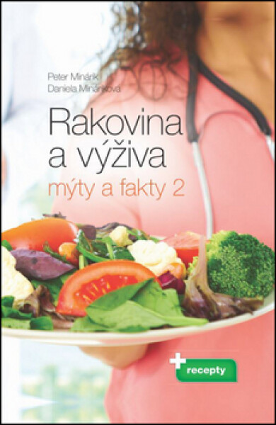 Rakovina a výživa Mýty a fakty 2 - Peter Minárik