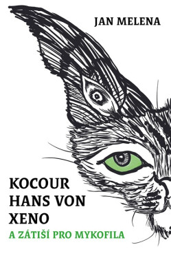 Kocour Hans von Xeno zátiší pro mykofila Jan Melena