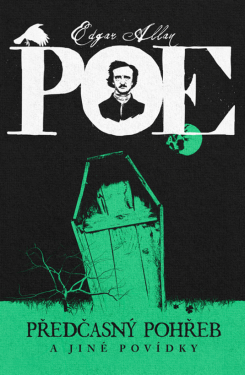 Předčasný pohřeb a jiné povídky - Edgar Allan Poe