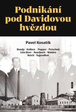 Podnikání pod Davidovou hvězdou Pavel Kosatík