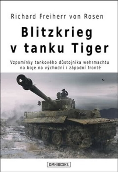 Blitzkrieg v tanku Tiger - Richard Freiherr