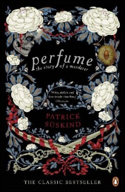 Perfume - The Story of a Murderer - Patrick Süskind