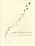 Šlépěje ve stopách na cestě - Eva Hernándezová