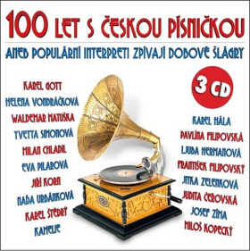 100 let s českou písničkou aneb populární interpreti zpívají dobové šlágry - 3 CD - Various
