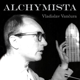 Alchymista - Vladislav Vančura - audiokniha