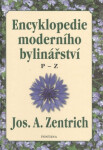 Encyklopedie moderního bylinářství P-Z - Josef Antonín Zentrich