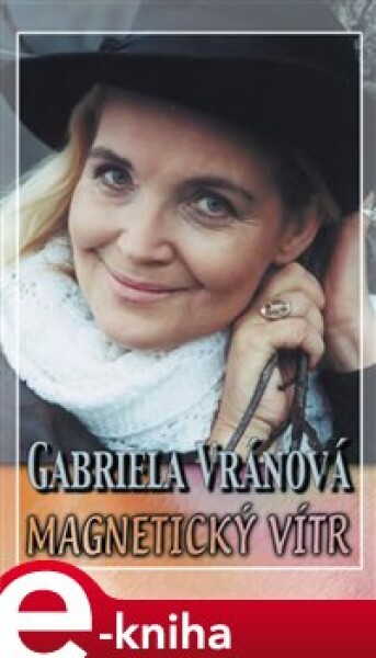 Magnetický vítr - Gabriela Vránová