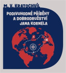 Podivuhodné příběhy a dobrodružství Jana Kornela (audiokniha - čte Tomáš Juřička) - Miloš V. Kratochvíl