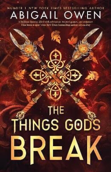 Things Gods Break - Abigail Owen