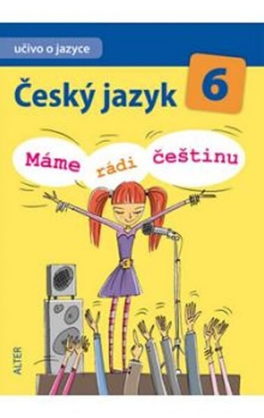 Český jazyk Máme rádi češtinu