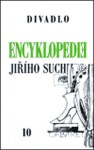 Encyklopedie Jiřího Suchého 10: Divadlo 1963-1969 - Jiří Suchý