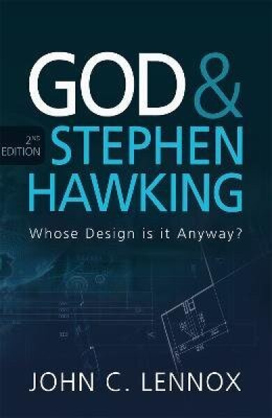 God and Stephen Hawking 2ND EDITION - John C. Lennox