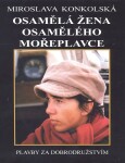 Osamělá žena osamělého mořeplavce - Plavby za dobrodružstvím + DVD Osamělý mořeplavec! - Richard Konkolski