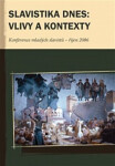 Slavistika dnes: vlivy kontexty