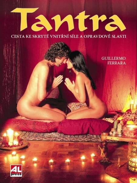 Tantra - Cesta ke skryté vnitřní síle a opravdové slasti - Guillermo Ferrara