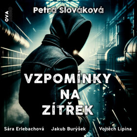 Vzpomínky na zítřek - Petra Slováková - audiokniha