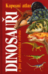 Kapesní atlas dinosauři - Michael Benton