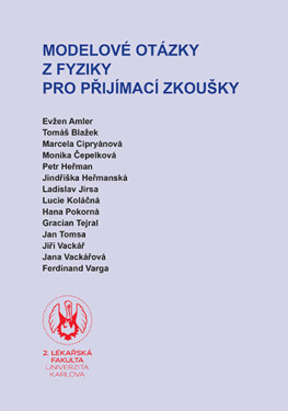 Modelové otázky z fyziky pro přijímací zkoušky - kolektiv autorů
