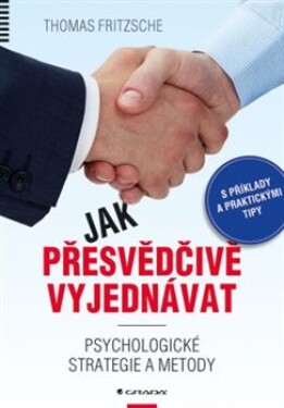 Jak přesvědčivě vyjednávat Thomas Fritzsche