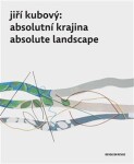 Jiří Kubový: Absolutní Landscape Petr Jindra